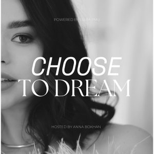 Choose to Dream