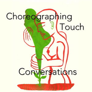 Choreographing Touch – Conversations