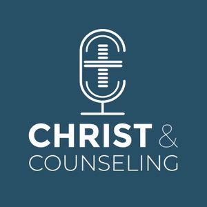 Christ and Counseling Podcast