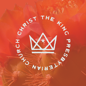 Christ the King Presbyterian Church Sermons