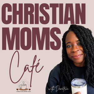 Christian Moms Café (formerly Christian Homeschool Moms)