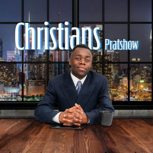 Christians Pratshow