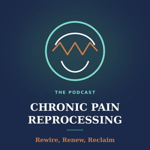 Chronic Pain Reprocessing - Rewire, Renew, Reclaim