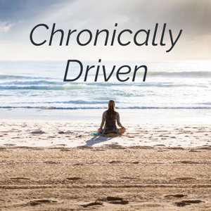 Chronically Driven