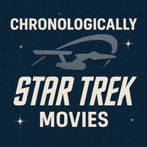 Chronologically: Star Trek Movies