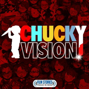 ChuckyVision: A Killer Doll Podcast