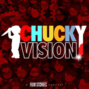 ChuckyVision: A Killer Doll Podcast