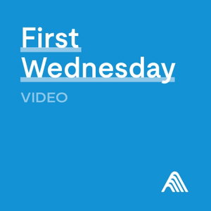 Church of the Highlands - First Wednesday Messages - Video