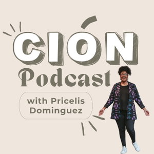 Cion Podcast by Pricelis Dominguez