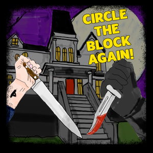 Circle the Block Again! A Horror Movie Retrospective