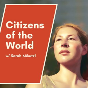 Citizens of the World: A Stoic Podcast for Curious Travelers