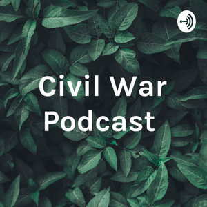 Civil War Podcast 