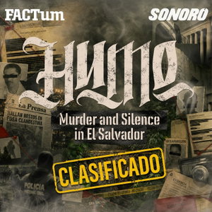 Clasificado: HUMO, Murder and Silence in El Salvador