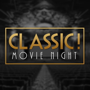 Classic! Movie Night