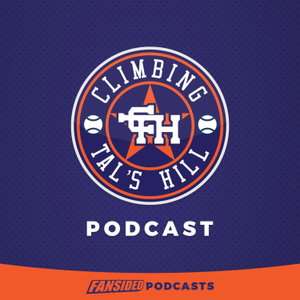 Climbing Tal's Hill Podcast on the Houston Astros