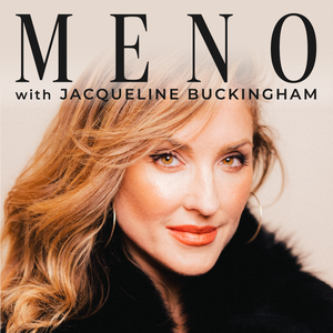 MENO with Jacqueline Buckingham