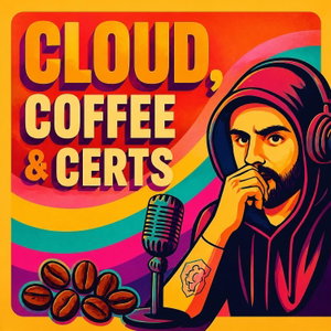 Cloud, Coffee & Certs - My Cloud Security Journey with You