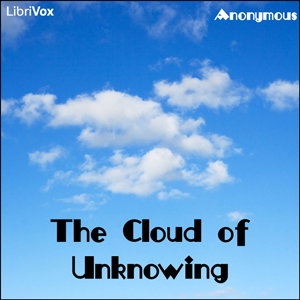 Cloud of Unknowing, The by Anonymous