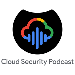 Cloud Security Podcast by Google