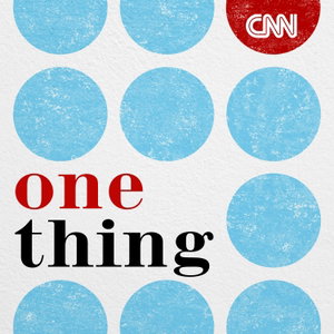 CNN One Thing
