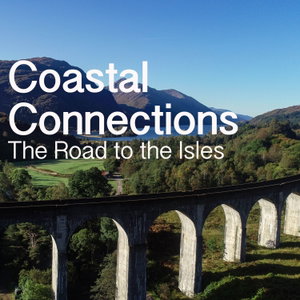 Coastal Connections: Road to the Isles