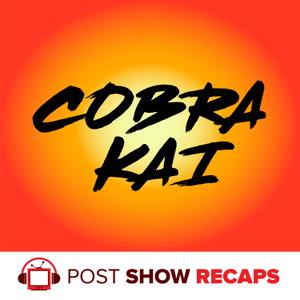 Cobra Kai: A Post Show Recap