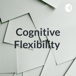 Cognitive Flexibility 