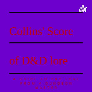 Collins’ Score of D&D Lore