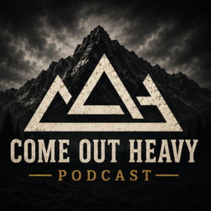 Come Out Heavy Podcast