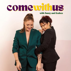 Come With Us with Sussy and Reshea 