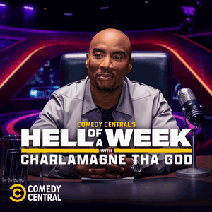 Comedy Central’s Hell Of A Week with Charlamagne Tha God