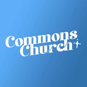 Commons Church Podcast