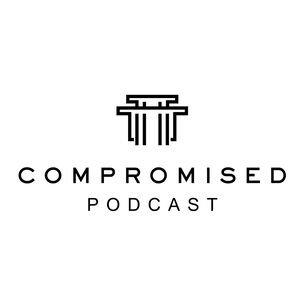 Compromised Podcast
