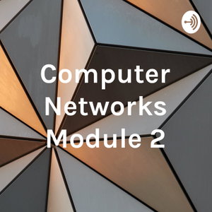 Computer Networks Module 2