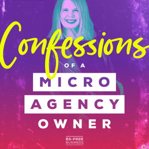 Confessions of a Micro Agency Owner