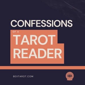 Confessions of a Tarot Reader
