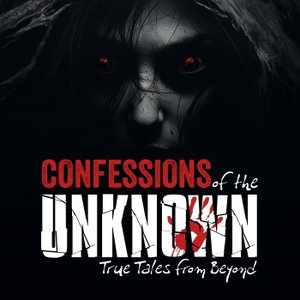 Confessions of the Unknown