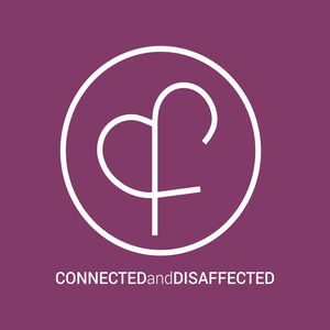 Connected & Disaffected
