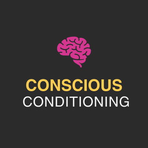 Conscious Conditioning