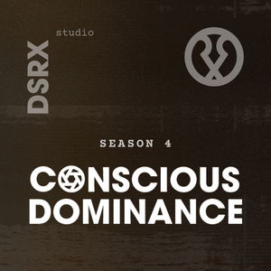 Conscious Dominance