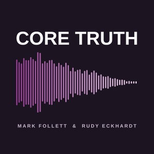 Core Truth – Mark Follett