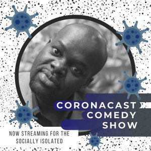 Coronacast Comedy Show