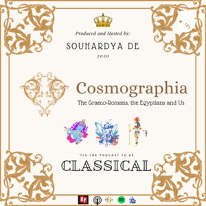 Cosmographia: The Graeco-Romans, the Egyptians and Us
