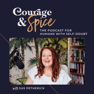 Courage and Spice for Coaches: build your Self-belief and Business in under 30mins a week