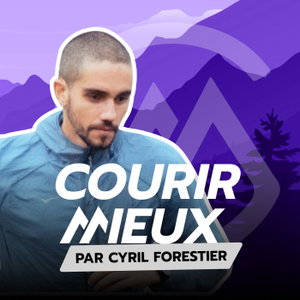COURIR MIEUX - Progresser en trail avec la science, par Cyril Forestier
