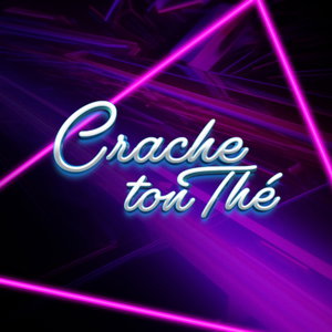 Crache ton Thé