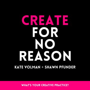 Create for No Reason