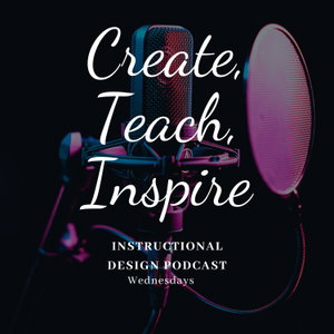 Create, Teach, Inspire