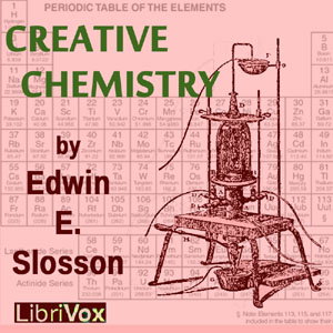 Creative Chemistry by Edwin E. Slosson (1865 - 1929)