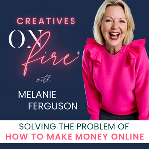 Creatives On Fire® | How to Make Money Online Business Advice